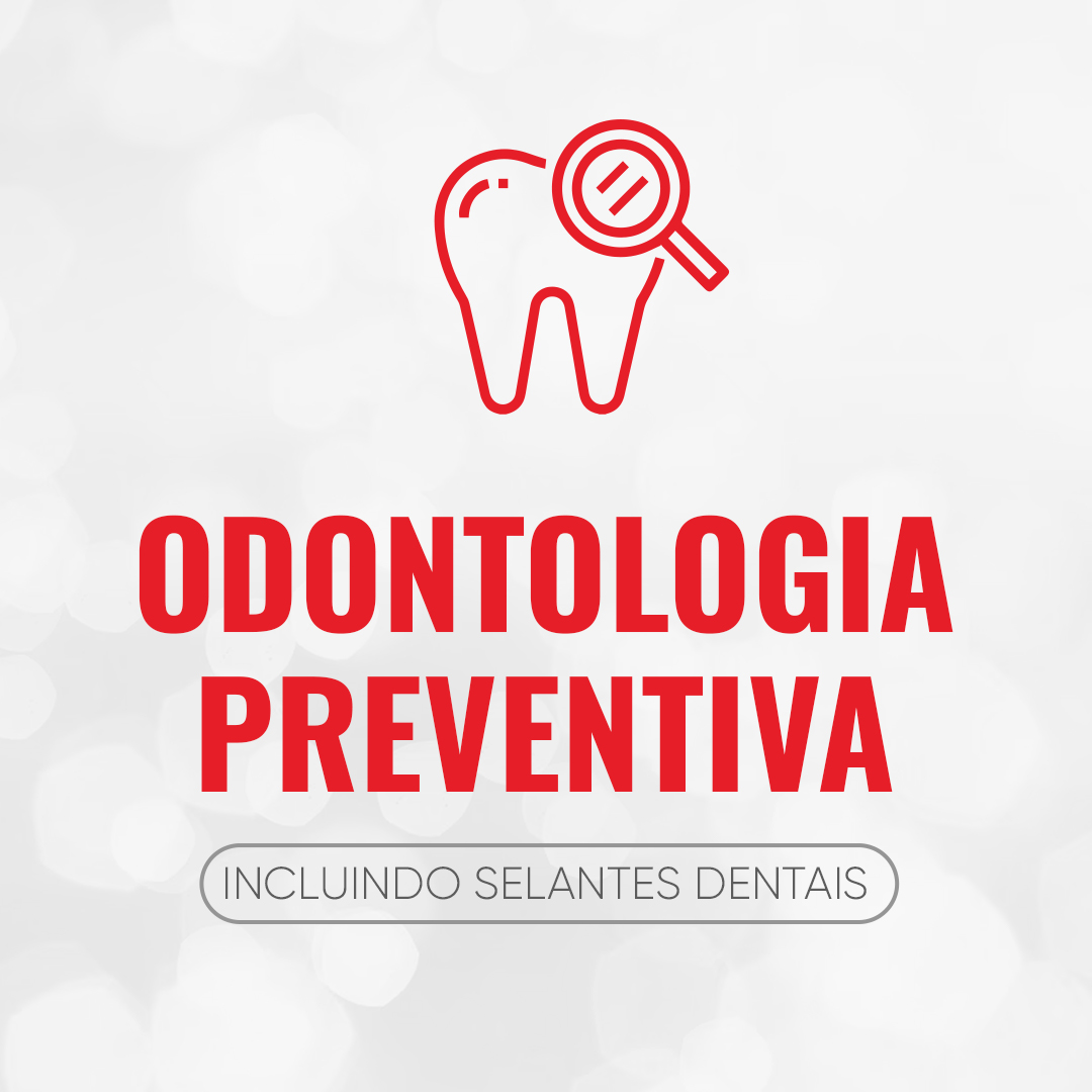 Odontologia preventiva, incluindo selantes dentais